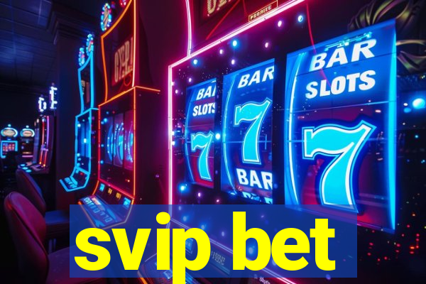 svip bet